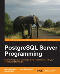 PostgreSQL Server Programming | Packt Publishing PostgreSQL Server Programming | Packt Publishing