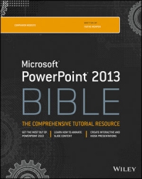 PowerPoint 2013 Bible | Wiley PowerPoint 2013 Bible | Wiley