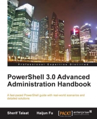 PowerShell 3.0 Advanced Administration Handbook | Packt Publishing