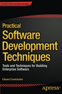Practical Software Development Techniques | Apress Practical Software Development Techniques | Apress