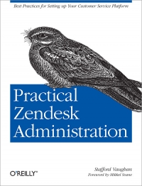 Practical Zendesk Administration | O'Reilly Media