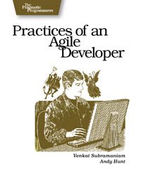 Practices of an Agile Developer | The Pragmatic Programmers