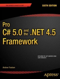 Pro C# 5.0 and the .NET 4.5 Framework, 6th Edition | Apress
