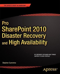Pro SharePoint 2010 Disaster Recovery and High Availability | Apress