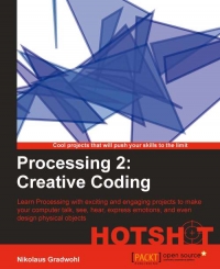 Processing 2: Creative Coding Hotshot | Packt Publishing