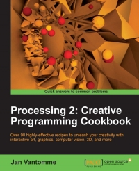 Processing 2: Creative Programming Cookbook | Packt Publishing