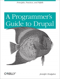 Programmer's Guide to Drupal | O'Reilly Media