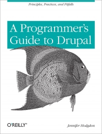 Programmer's Guide to Drupal | O'Reilly Media