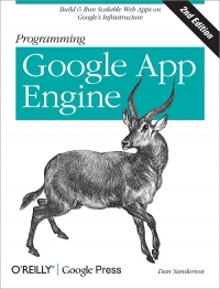 Programming Google App Engine, 2nd Edition | O'Reilly Media
