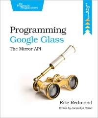 Programming Google Glass | The Pragmatic Programmers