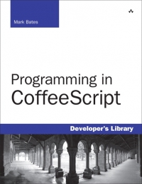 Programming in CoffeeScript | Addison-Wesley Programming in CoffeeScript | Addison-Wesley
