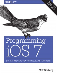 Programming iOS 7, 4th Edition | O'Reilly Media Programming iOS 7, 4th Edition | O'Reilly Media
