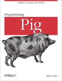 Programming Pig | O'Reilly Media