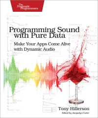 Programming Sound with Pure Data | The Pragmatic Programmers