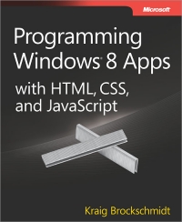 Programming Windows 8 Apps with HTML, CSS, and JavaScript | Microsoft Press