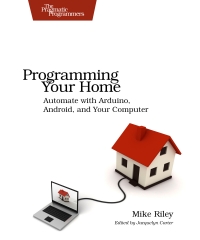 Programming Your Home | The Pragmatic Programmers