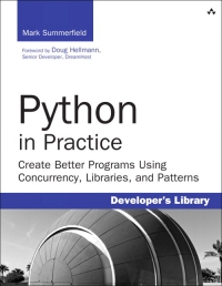 Python in Practice | Addison-Wesley Python in Practice | Addison-Wesley