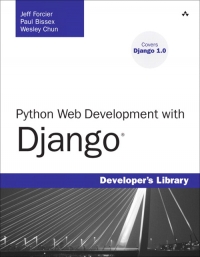 Python Web Development with Django | Addison-Wesley Python Web Development with Django | Addison-Wesley