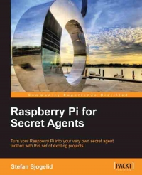 Raspberry Pi for Secret Agents | Packt Publishing