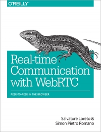 Real-Time Communication with WebRTC | O'Reilly Media