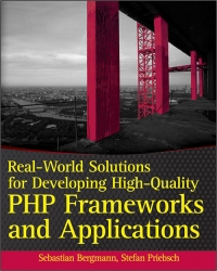 Real-World Solutions for Developing High-Quality PHP Frameworks and Applications | Wrox