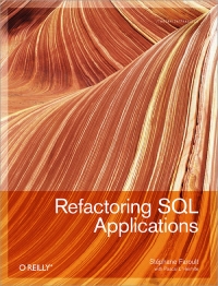 Refactoring SQL Applications | O'Reilly Media Refactoring SQL Applications | O'Reilly Media