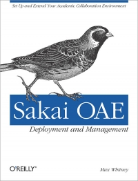 Sakai OAE Deployment and Management | O'Reilly Media Sakai OAE Deployment and Management | O'Reilly Media