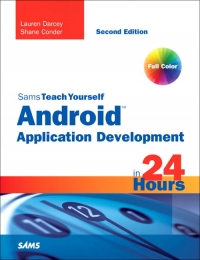 Sams Teach Yourself Android Application Development in 24 Hours, 2nd Edition | SAMS Publishing