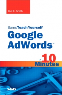 Sams Teach Yourself Google AdWords in 10 Minutes | SAMS Publishing