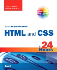 Sams Teach Yourself HTML and CSS in 24 Hours, 8th Edition | SAMS Publishing