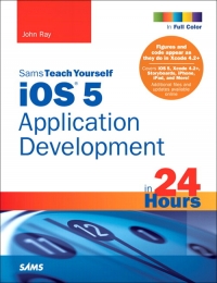 Sams Teach Yourself iOS 5 Application Development in 24 Hours, 3rd Edition | SAMS Publishing