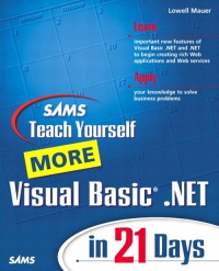 Sams Teach Yourself More Visual Basic .NET in 21 Days | SAMS Publishing Sams Teach Yourself More Visual Basic .NET in 21 Days | SAMS Publishing