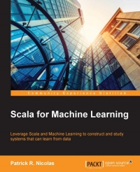 Scala for Machine Learning | Packt Publishing