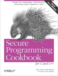 Secure Programming Cookbook for C and C++ | O'Reilly Media