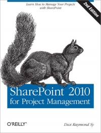 SharePoint 2010 for Project Management, 2nd Edition | O'Reilly Media