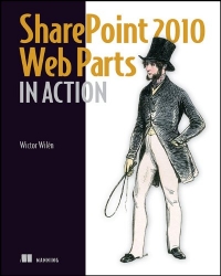 SharePoint 2010 Web Parts in Action | Manning