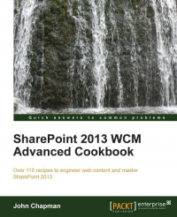 SharePoint 2013 WCM Advanced Cookbook | Packt Publishing