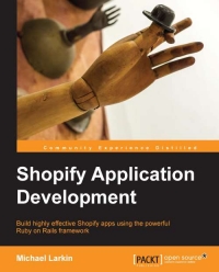 Shopify Application Development | Packt Publishing Shopify Application Development | Packt Publishing