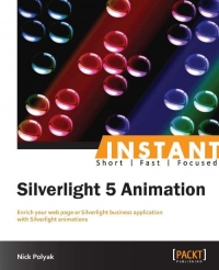 Silverlight 5 Animation | Packt Publishing Silverlight 5 Animation | Packt Publishing