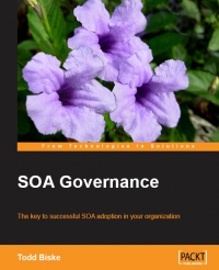 SOA Governance | Packt Publishing SOA Governance | Packt Publishing