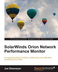 SolarWinds Orion Network Performance Monitor | Packt Publishing SolarWinds Orion Network Performance Monitor | Packt Publishing