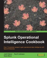 Splunk Operational Intelligence Cookbook | Packt Publishing