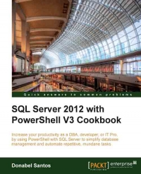 SQL Server 2012 with PowerShell V3 Cookbook | Packt Publishing
