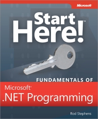 Start Here! Fundamentals of Microsoft .NET Programming | Microsoft Press