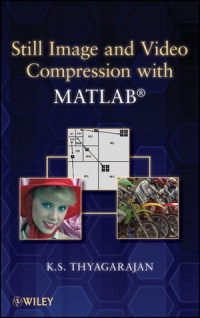 Still Image and Video Compression with MATLAB | Wiley