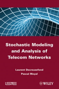 Stochastic Modeling and Analysis of Telecoms Networks | Wiley