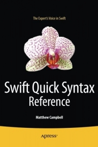 Swift Quick Syntax Reference | Apress