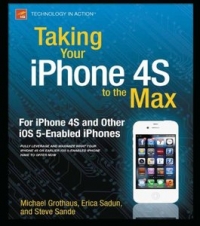 Taking Your iPhone 4S to the Max | Apress