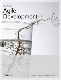 The Art of Agile Development | O'Reilly Media The Art of Agile Development | O'Reilly Media
