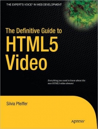 The Definitive Guide to HTML5 Video | Apress